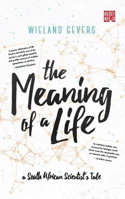 The Meaning Of A Life - Wieland Gevers - cover