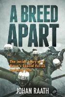 A Breed Apart: The Inside Story of a Recce's Special Forces Training Year - Johan Raath - cover