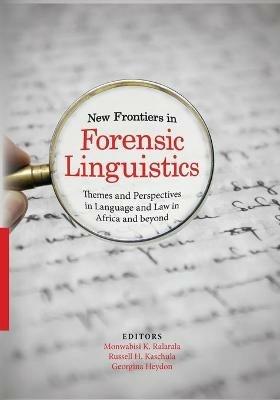 New Frontiers in Forensic Linguistics: Themes and Perspectives in Language and Law - cover