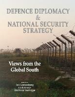 Defence Diplomacy and National Security Strategy: Views from the Global South - cover