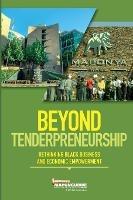 Beyond Tenderpreneurship: Rethinking Black Business and Economic Empowerment - cover