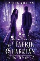 The Faerie Guardian - Rachel Morgan - cover