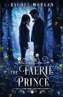 The Faerie Prince - Rachel Morgan - cover