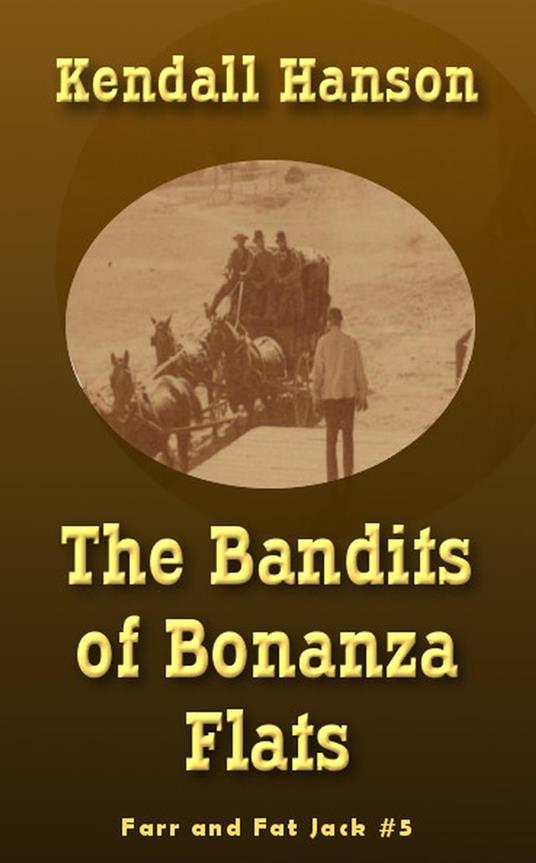The Bandits of Bonanza Flats