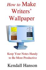 How to Make Writers' Wallpaper: Keep Your Notes Handy to Be More Productive