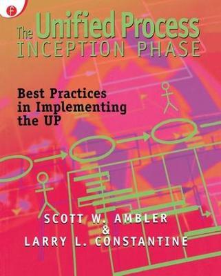 The Unified Process Inception Phase: Best Practices in Implementing the UP - Scott W. Ambler,Larry Constantine - cover