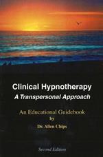 Clinical Hypnotherapy: A Transpersonal Approach -- An Educational Guidebook