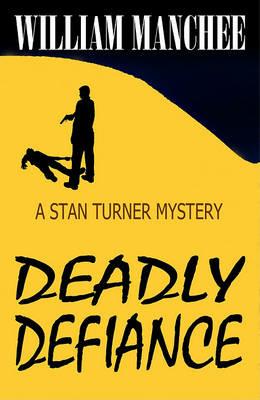Deadly Defiance - William Manchee - cover
