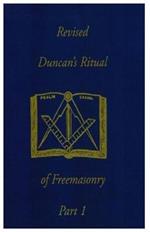Revised Duncan's Ritual Of Freemasonry Part 1