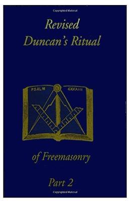 Revised Duncan's Ritual Of Freemasonry Part 2 - Malcolm C Duncan - cover