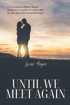 Until We Meet Again - Lucas Hayes - cover