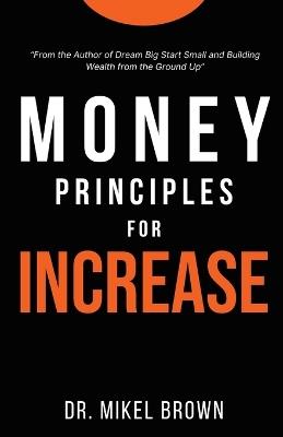 Money Principles for Increase - Mikel Brown - cover