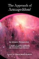 The Approach of Armageddon?: an Islamic Perspective : a Chronicle of Scientific Breakthroughs and World Events That Occur During the Last Days, as Foretold by Prophet Muhammad - Muhammad Hisham Kabbani - cover
