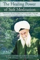 The Healing Power of Sufi Meditation - As-Sayyid, Nurjan Mirahmadi - cover
