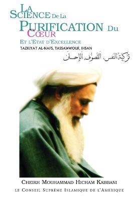 La Science De La Purification Du Coeur - Cheikh Mouhammad , Hicham KABBANI - cover