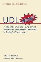 UDL Now!: A Teacher's Guide to Applying Universal Design for Learning in Today's Classrooms