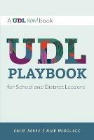 UDL Playbook for School and District Leaders - Mike Woodlock,Katie Novak - cover