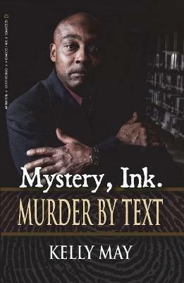 Mystery, Ink.: Murder By Text - Kelly May - cover