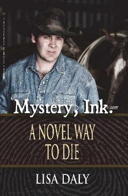Mystery, Ink.: A Novel Way to Die - Lisa Daly - cover