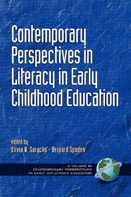 Contemporary Perspectives on Literacy in Early Childhood Education - Olivia N. Saracho,Bernard Spodek - cover