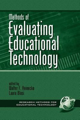 Methods of Evaluating Educational Technology - Walt Heinecke,Laura Blasi - cover