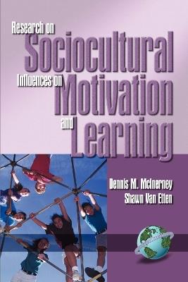 Research in Sociocultural Influences on Motivation and Learning - cover