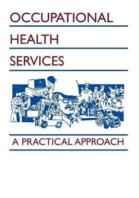 Occupational Health Services: A Practical Approach - Tee, L. Guidotti,John, W.F. Cowell,Geoffrey, G. Jamieson - cover