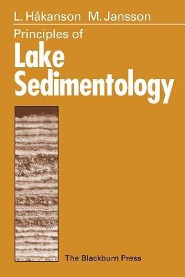 Principles of Lake Sedimentology - Lars, Hakanson,Matts, Jansson - cover