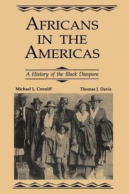 Africans in the Americas: A History of Black Diaspora - Michael, L. Conniff,Thomas, J. Davis - cover