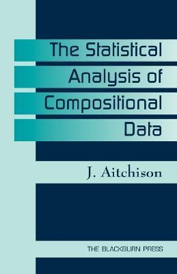 The Statistical Analysis of Compositional Data - J. Aitchison - cover
