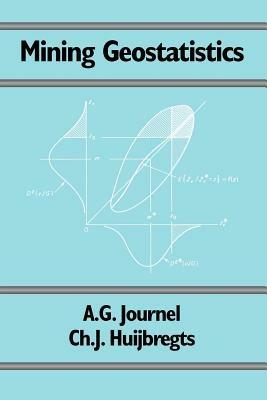 Mining Geostatistics - Andre, G Journel,C, J Huijbregts - cover