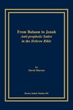 From Balaam to Jonah: Anti-prophetic Satire in the Hebrew Bible