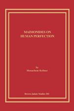 Maimonides on Human Perfection