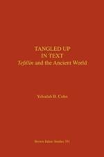 Tangled Up in Text: Tefillin and the Ancient World