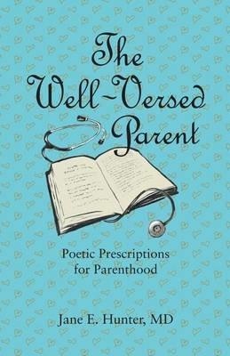 The Well-Versed Parent - Jane E Hunter - cover