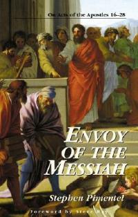Envoy of the Messiah: On Acts of the Apostles 16-28 - Stephen Pimentel - cover