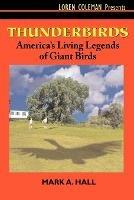 Thunderbirds: America's Living Legends of Giant Birds