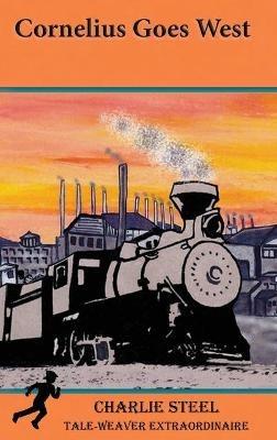 Cornelius Goes West - Charlie Steel - cover