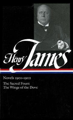 Henry James: Novels 1901-1902 (LOA #162): The Sacred Fount / The Wings of the Dove - Henry James - cover