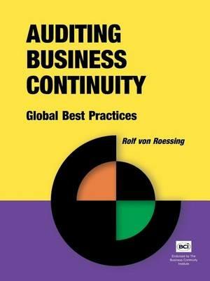 Auditing Business Continuity: Global Best Practices - Rolf von Roessing - cover