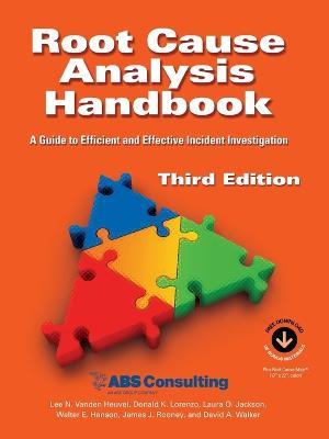 Root Cause Analysis Handbook: A Guide to Efficient and Effective Incident Investigation (Third Edition - Lee N Vanden Heuvel,Donald K Lorenzo,Randal L Montgomery - cover