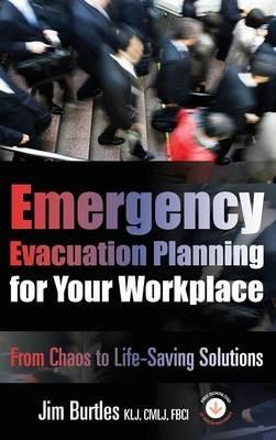 Emergency Evacuation Planning for Your Workplace: From Chaos to Life-Saving Solutions - Jim Burtles - cover