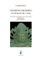 Mandukyakarika: The Metaphysical Path of Vedanta - Gau?apada - cover