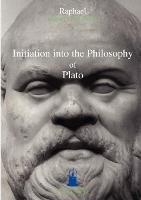 Initiation Into the Philosophy of Plato - (Asram Vidya Order) Raphael - cover