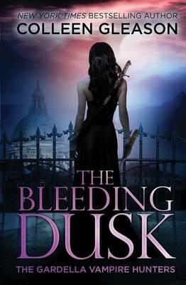 The Bleeding Dusk: Victoria Book 3 - Colleen Gleason - cover