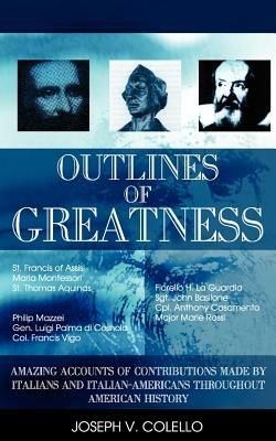 Outlines of Greatness - Joseph V. Colello - cover