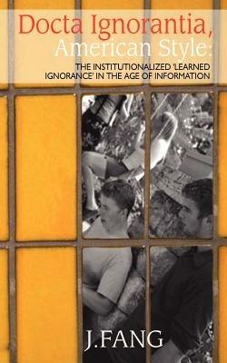 Docta Ignorantia, American Style - J. Fang,Joong Fang - cover