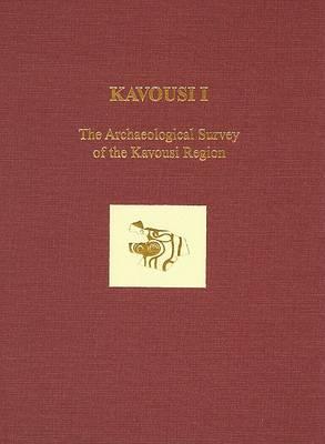 Kavousi I: The Archaeological Survey of the Kavousi Region - Donald C. Haggis - cover