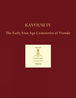 Kavousi IV (2-volume set): The Early Iron Age Cemeteries at Vronda