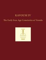 Kavousi IV (2-volume set): The Early Iron Age Cemeteries at Vronda